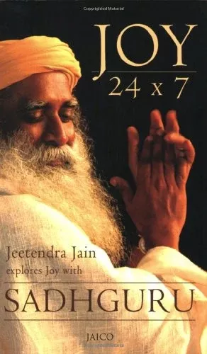 Joy 24 x 7: Jeetendra Jain Explores Joy with Sadhguru - Paperback