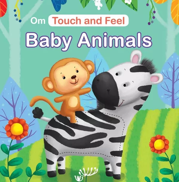 Om Touch And Feel Baby Animals Book - Hard Cover