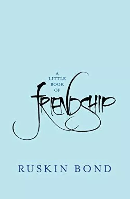 Ruskin Bond A Little Book of Friendship - Paperback